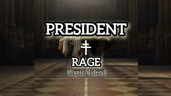 PRESIDENT - RAGE | Lyrics Video PRESIDENT - RAGE | Lyrics Video