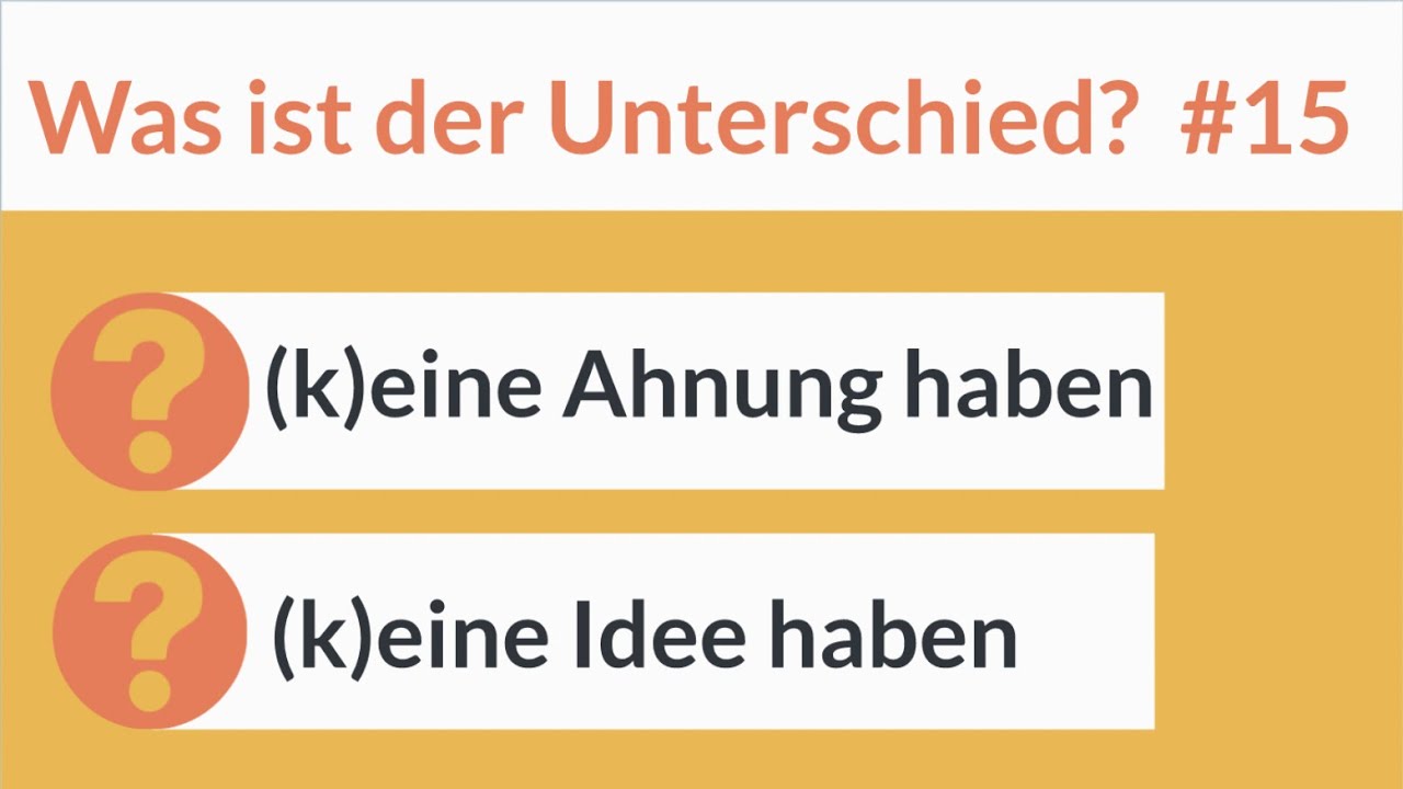 Deutsch lernen: Ich habe keine Ahnung/keine Idee | Was ist der ...