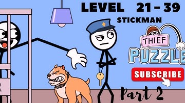 Stickman Thief Game Puzzle | All Level (21 - 39) | Gameplay Walkthrough | Android/IOS