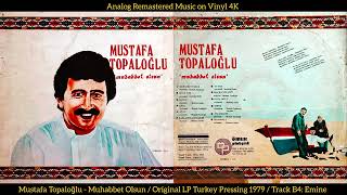 Mustafa Topaloğlu / Zeki Adsız Yönetiminde - Emine (Original Lp Song Analog Remastered 1979) 4K