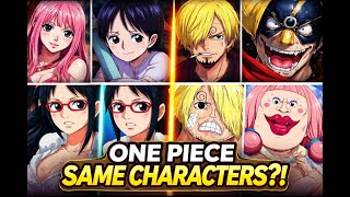 You Never Noticed These One Piece Characters Are the Same
