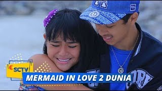 Highlight Mermaid In Love 2 Dunia Episode 6