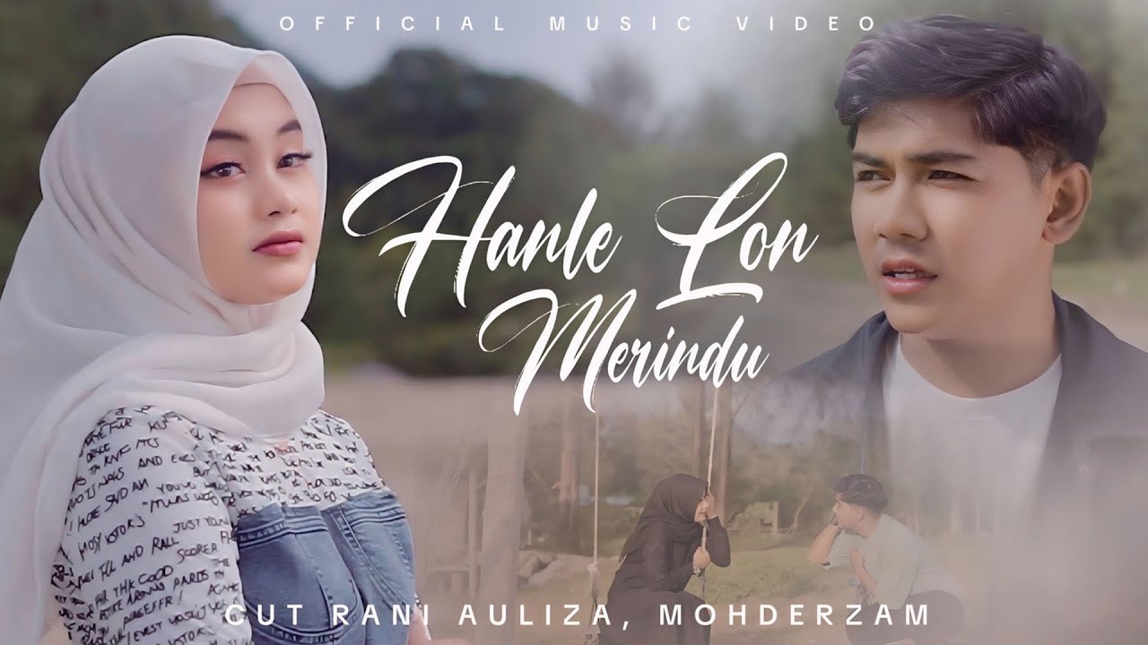 Cut Rani Auliza & Mohderzam - Hanle Lon Merindu (Official Musik Video)
