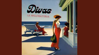Video thumbnail of "La Mojigateria - Divas"