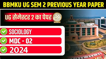 BBMKU UG SEMESTER 2 PREVIOUS YEAR PAPER 2023-27 | BBMKU UG SEM 2 MDC 2  SOCIOLOGY PREVIOUS YEAR 2024