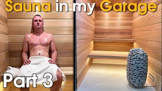 Building a Sauna In my Garage part 3 DIY