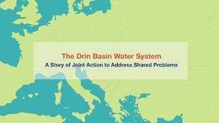 GWP Mediterranean - Gef Drin Intro: The Drin Basin Water System