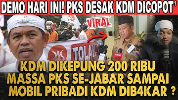KANG DEDI MULYADI DI DEMO PKS SE JABAR?! KDM BENAR BENAR AKAN DICOPOT DARI GUBERNUR?