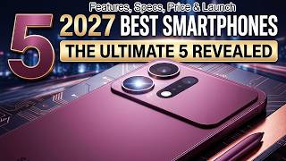 TOP 5 Best New Upcoming Smartphones 2027 - BIGGEST New Mobile Phones 2027!📱🔥 screenshot 1