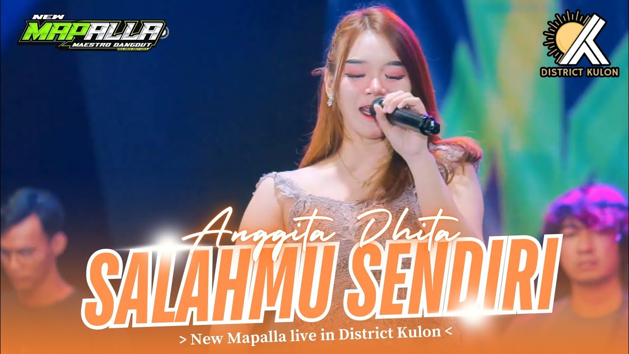 08 SALAHMU SENDIRI | ANGGITA DHITA | NEW MAPALLA (DISTRICT KULON)