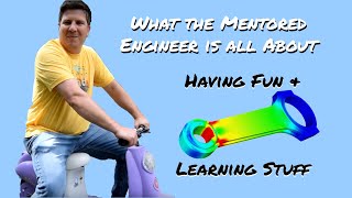 What is the Mentored Engineer?  - Have Fun & Learn Cool Stuff Introduction To The Mentored Engineer