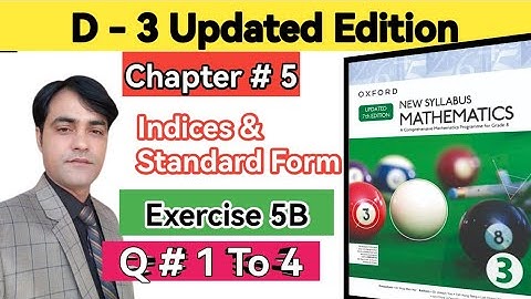 Exercise 5B Question 1 To 4 II Indices & Standard Form I Oxford New Syllabus Mathematics Book 3 I D3