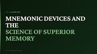 Mnemonic Devices and the Science of Superior Memory | AP Psychology · Unit 6