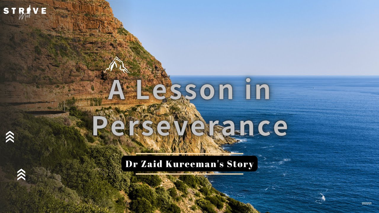 A Lesson in Perseverance || Dr Zaid Kureeman's Story || #StriveMed ...