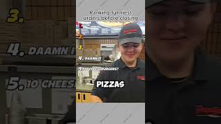 Raz,king funniest orders before closing