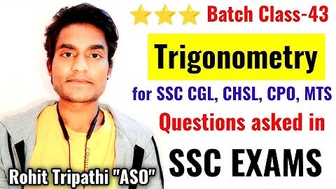 Trigonometry Questions asked in SSC CGL,CHSL,CPO by Rohit Tripathi | Class-43