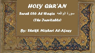 Surah 056 Al Waqia by Sheikh Mishary Alafasy سورة الواقعه