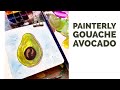 How to paint a painterly avocado with gouache paint for beginners
