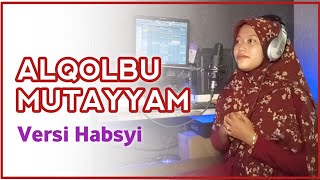 AL QOLBU MUTAYYAM القلب متيمVERSI AZZAHIR | DIANATUL KHAMIDAH