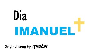 DIA IMANUEL - TVdaw  Lyrics Video