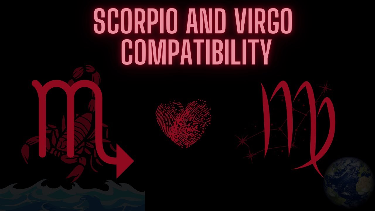 Scorpio and Virgo Compatibility  A Perfect Balance  💞