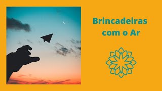 Brincando com o ar (parte 2)