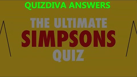 The Ultimate Simpsons Quiz Answers | Quizdiva The Ultimate Simpsons Quiz Answers | QuizDiva