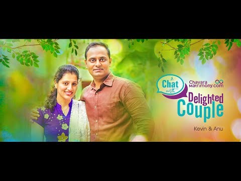 ChavaraMatrimony. com | A CHAT WITH DELIGHTED COUPLE | Kevin & Anu