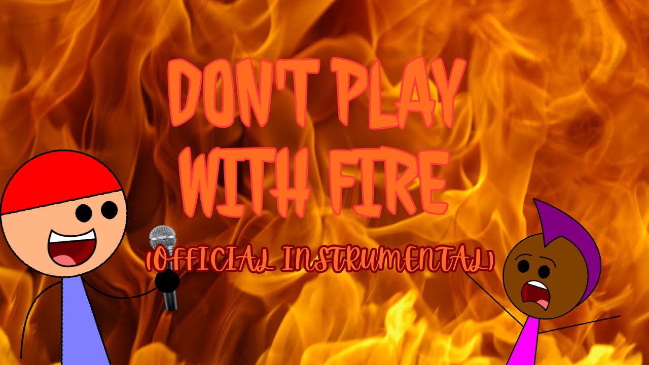 DON’T PLAY WITH FIRE (Official Instrumental) - YouTube