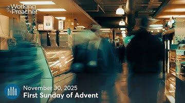 Sermon Brainwave 1054: First Sunday of Advent (Year A) - November 30, 2025