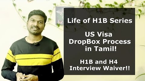 US Visa DropBox Process in Tamil | Interview Waiver Process | H1B , H4 Visa