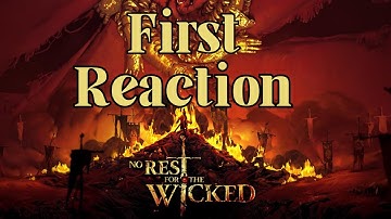 "No Rest For The Wicked" First-Time Gameplay
