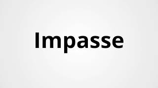 Impasse | Definition & Pronunciation | Learn English Vocabulary