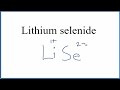 Lithium and Selenide Compounds