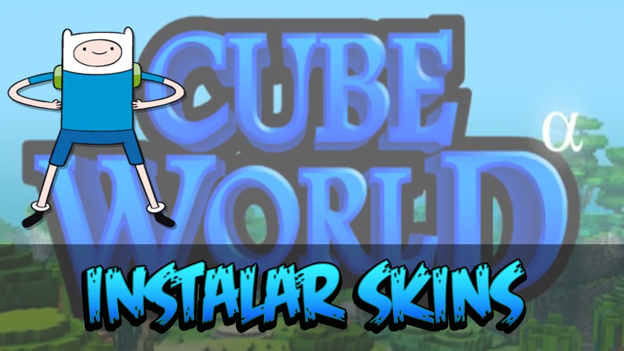 Instalar Skins En Cube World - Finn El Humano