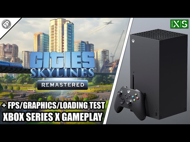 Cities Skylines: Next Gen - Xbox Series X Gameplay + FPS Test - YouTube