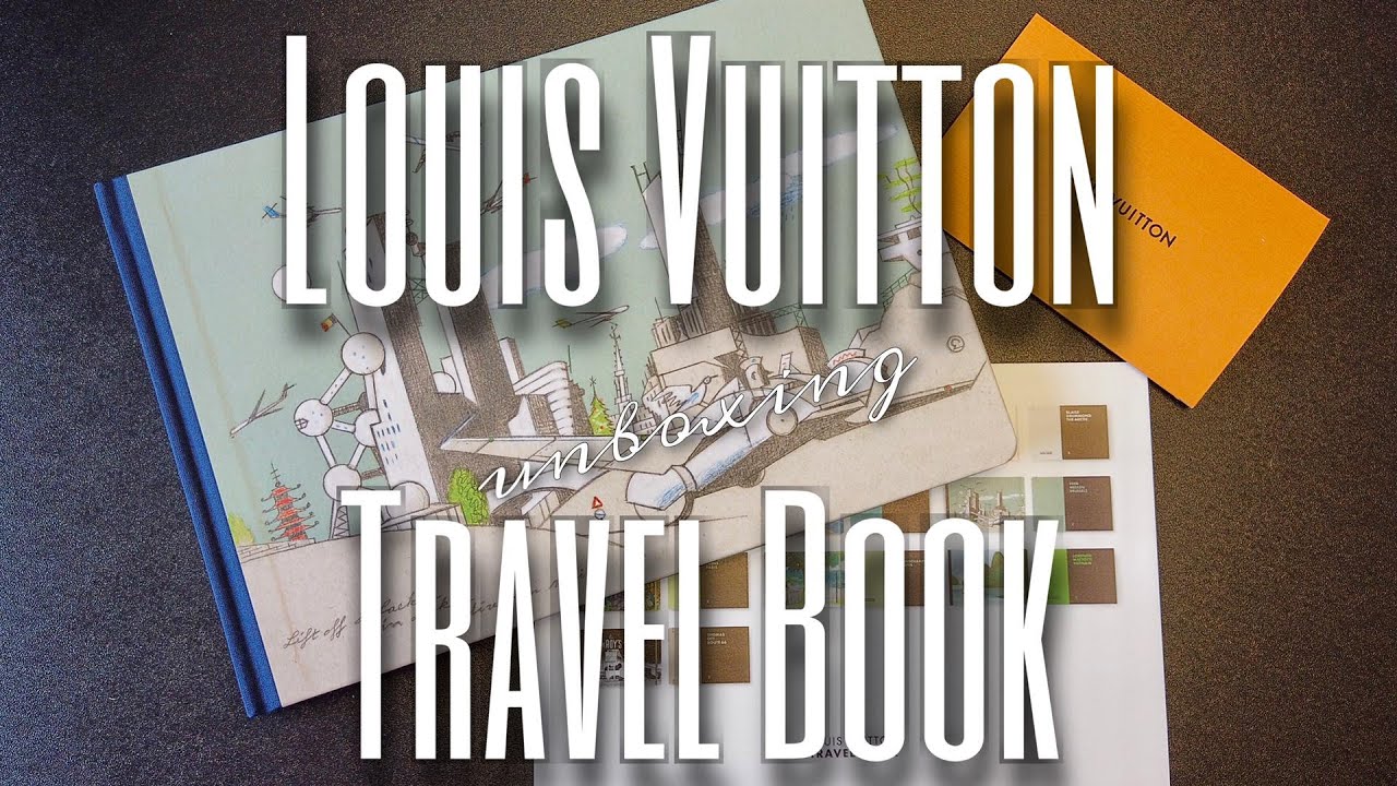 UNBOXING LOUIS VUITTON THE SPIRIT OF TRAVEL BOOK 