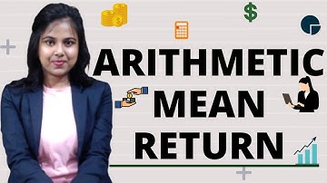 Arithmetic Mean Return - Corporate Finance