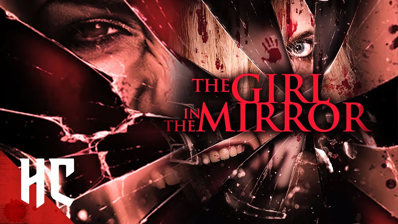 The Girl In The Mirror Full Slasher Horror Movie Horror Central