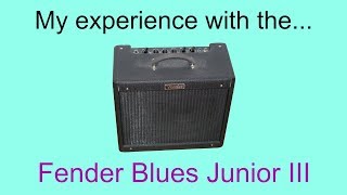My experience with the Fender Blues Junior 3 (tube guitar amp My experience with the Fender Blues Junior 3 (tube guitar amp