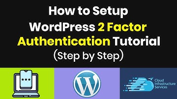 How to Setup WordPress 2 Factor Authentication 2FA Tutorial (Step by Step)
