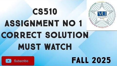 CS510 Assignment No 1 Fall 2025 | cs510 assignment no 1 solution| cs510 assignment 1 fall 2025
