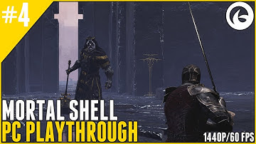 Mortal Shell Playthrough Part Four - PC 1440p/60FPS Ultra Settings