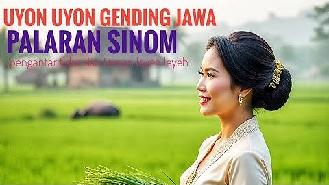 Uyon Uyon  Gending Jawa Pengantar Tidur  Gending klasik Palaran sinom #suasanadesa #gendingjawa