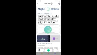 CARA AMBIL AUDIO DARI VIDEO || di alight motion