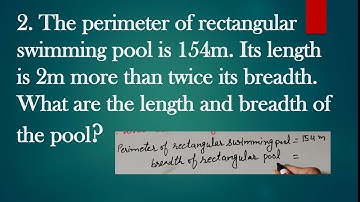 Length is 2mmore than twice its breadth perimeter of pool is 154m. Find length and breadth