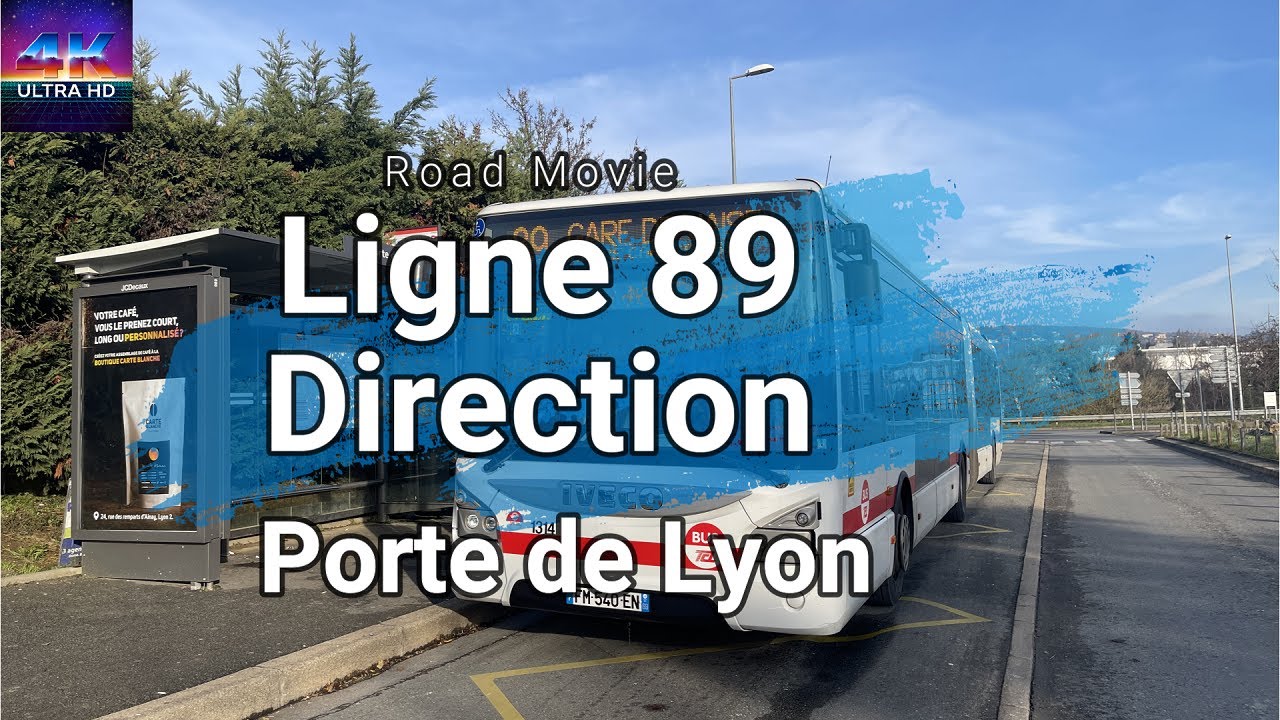 [Road Movie 4K UHD] Ligne 89 du réseau TCL Lyon direction Porte de Lyon. 🚌