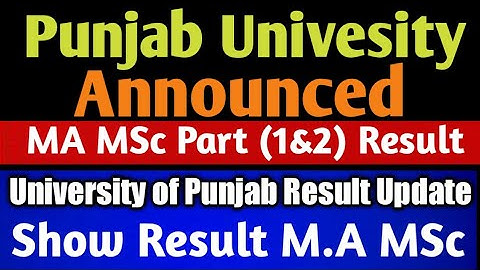 Punjab University Good News | Annunce M.A MSc Part (1&2) Results | Shahid Sohia Official