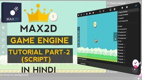 Max2d Tutorial Part-2 (Script) | Max2d Tutorial | Roug Part -2 (Script) | Game Engine | Volx Roug