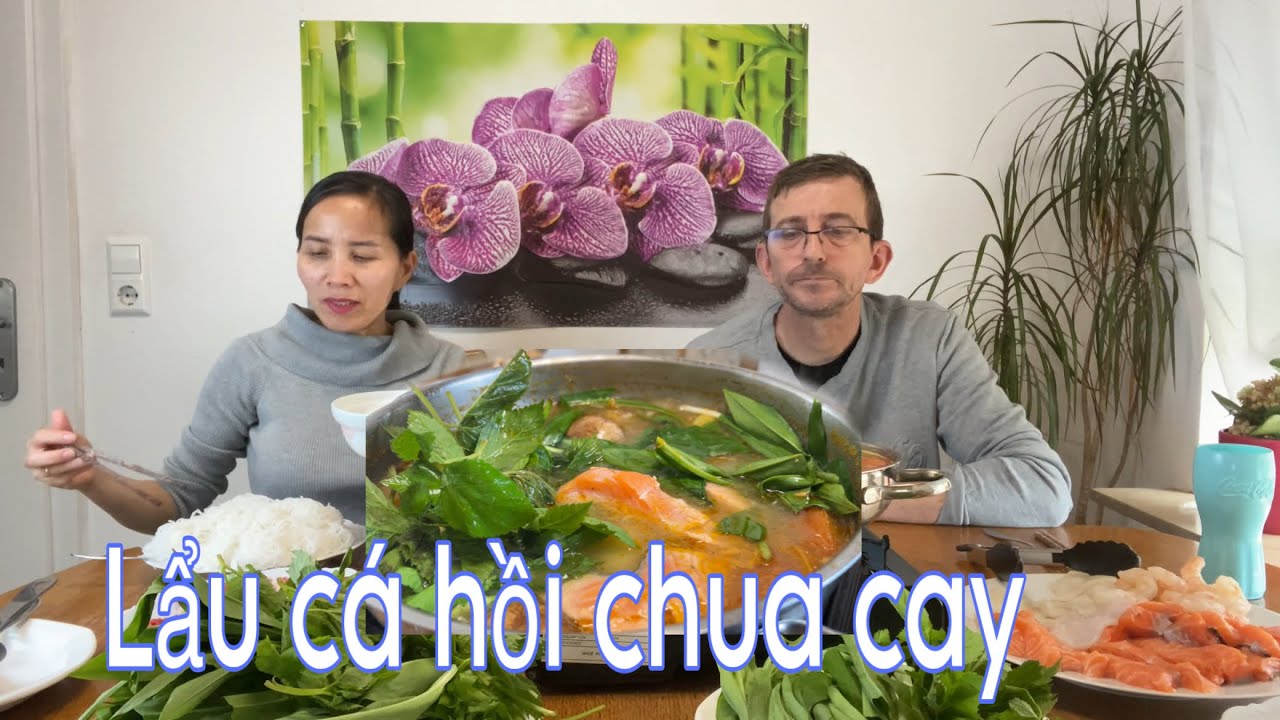 Ăn lẩu cá hồi chua cay với rau rừng. Phản ứng bất ngờ của Andi | Cuộc sống ở Đức